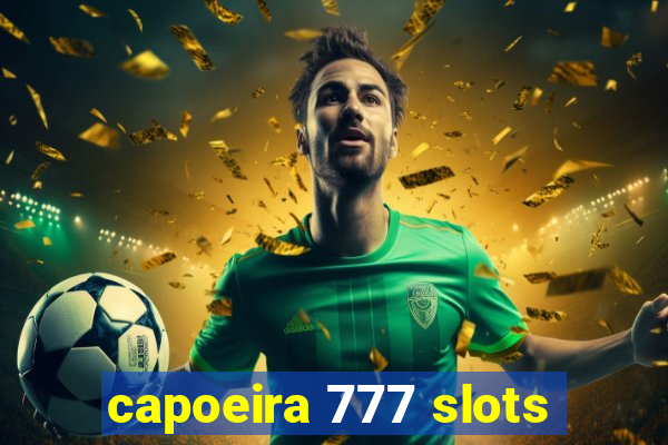 capoeira 777 slots